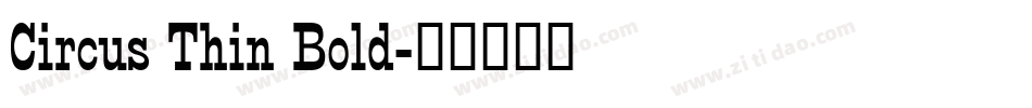 Circus Thin Bold字体转换